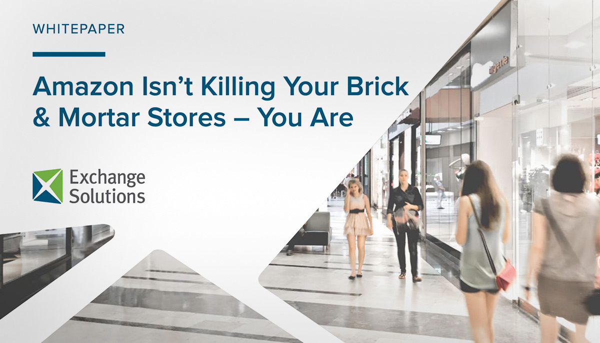 Amazon Isn’t Killing Your Brick & Mortar Stores – You Are
