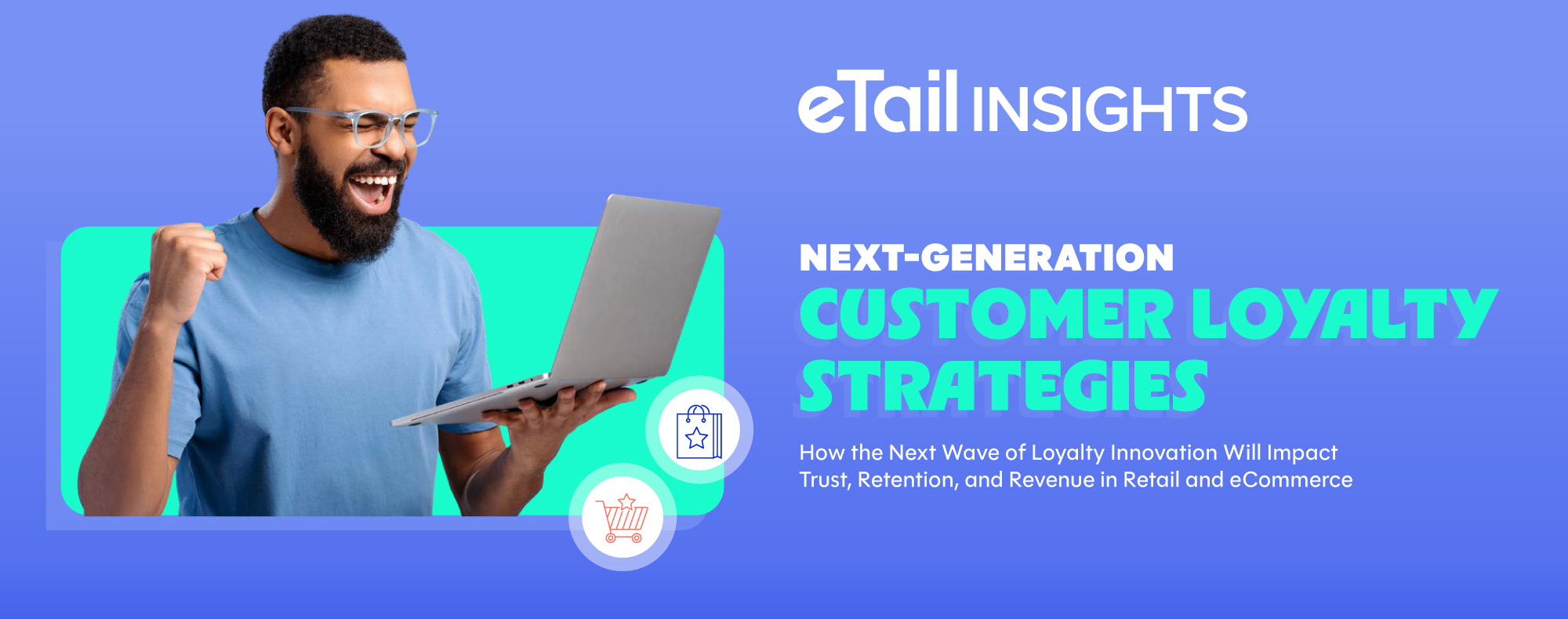 Next Gen Customer Loyalty Strategies Next Gen Customer Loyalty Strategies